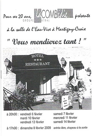2009 – VOUS MENDIEREZ TANT !
